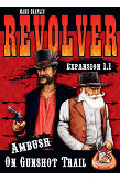 Настольная игра Револьвер: Засада на расстоянии выстрела (Revolver expansion: Ambush on Gunshot Trail, дополнение)